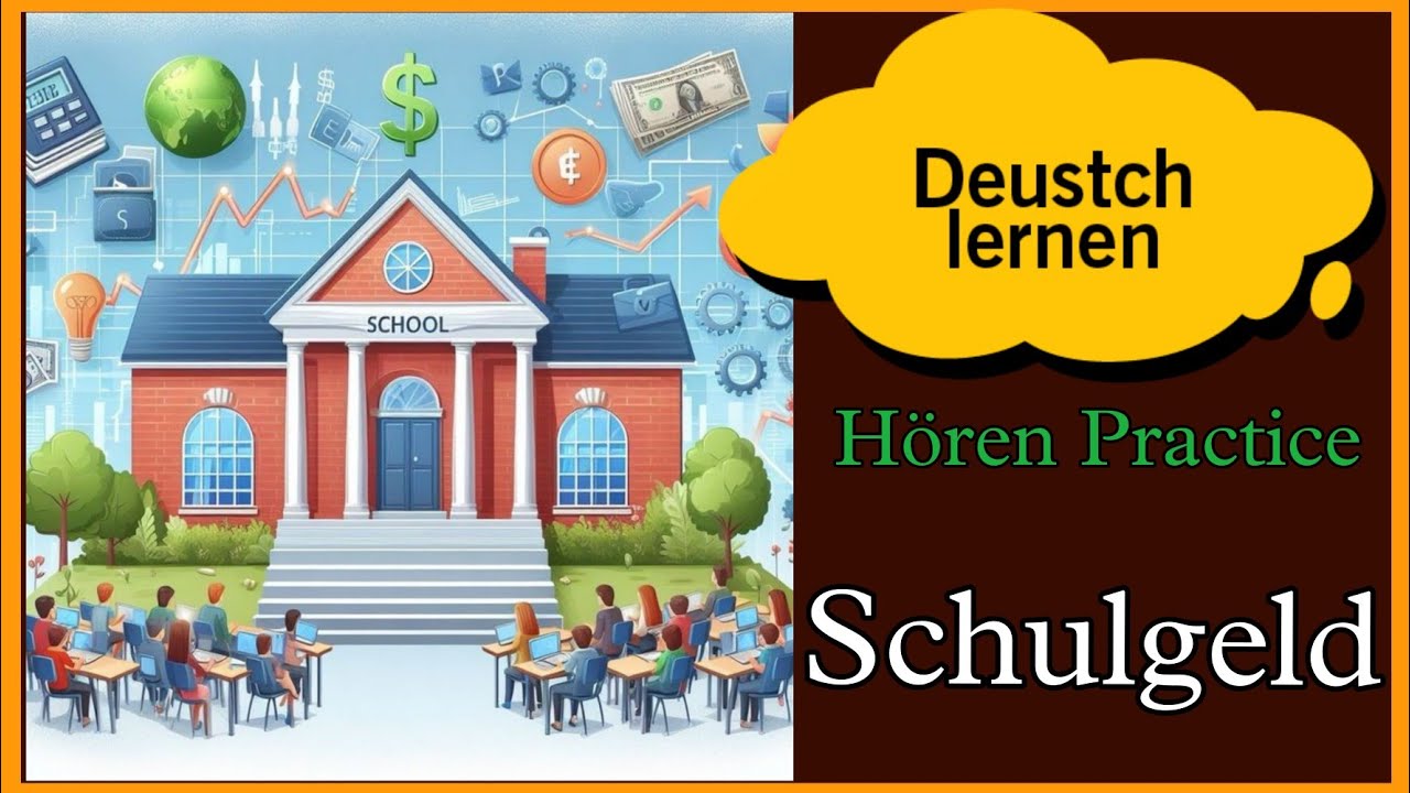 Schulgeld | H&ouml;ren &uuml;bung | Deutsch Lernen | H&ouml;ren & sprechen | Geschichte & Vokabeln