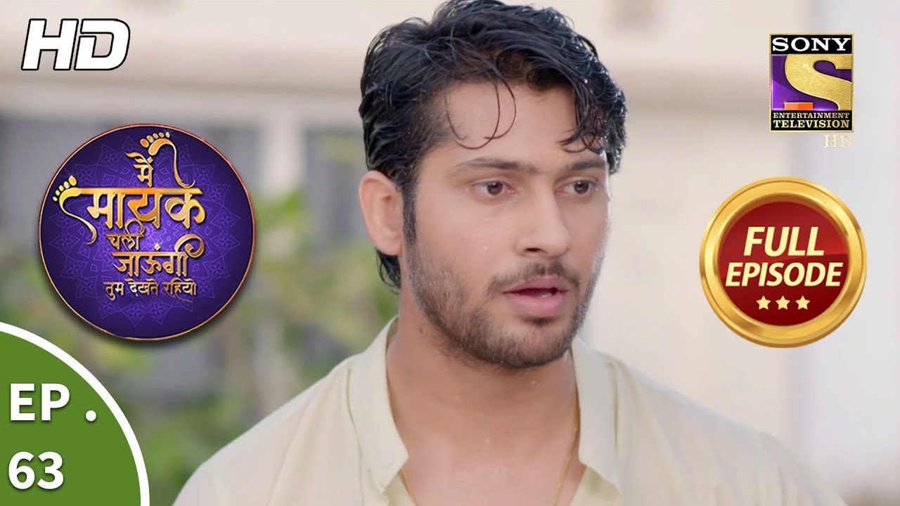 Main Maayke Chali Jaaungi Tum Dekhte Rahiyo - Ep 63 - Full Episode - 6th December, 2018
