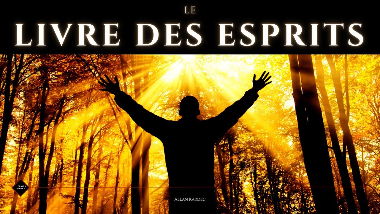 Le livre des esprits d'Allan Kardec (Partie 1/2) &ndash; Livre audio complet