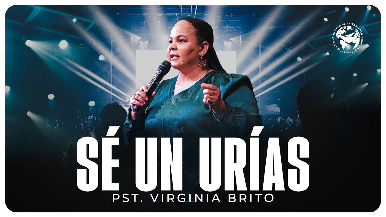 Sé un Urías | Pastora Virginia Brito #casadediosparalasnaciones