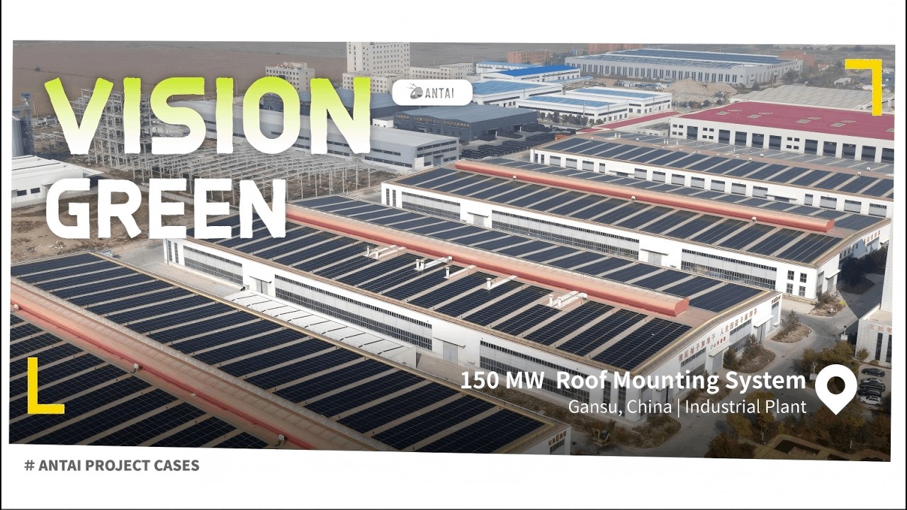 Antaisolar: 150MW Roof Mounting System Project in Gansu, China | Industrial Plant