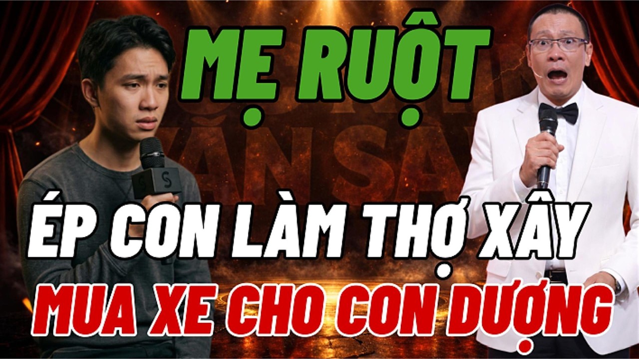 Mẹ Ép Con Trai Bỏ Học Làm Thợ Xây Lấy Tiền Mua Xe Sang Cho Con Riêng Của Dượng Và Sự Thật Đau Lòng
