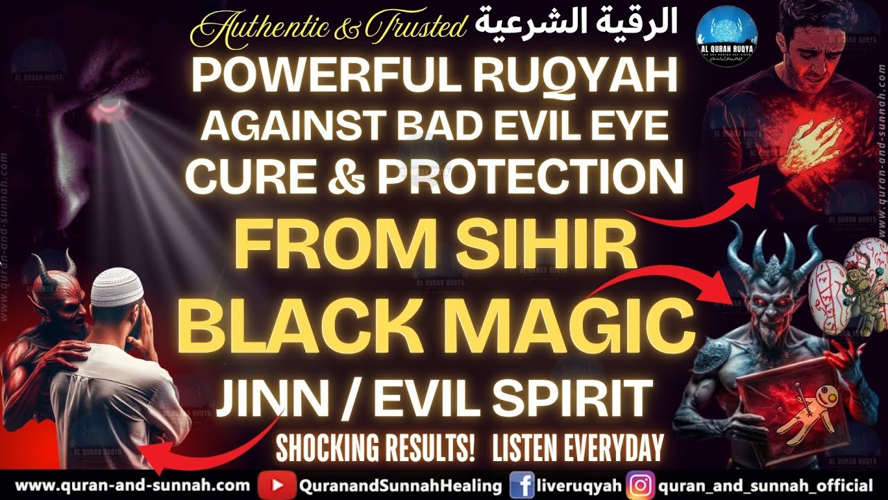 Quran Ruqyah Shariah Against Bad Evil Eye (Cure and Protection from Black Magic Jinn / Evil Spirit)
