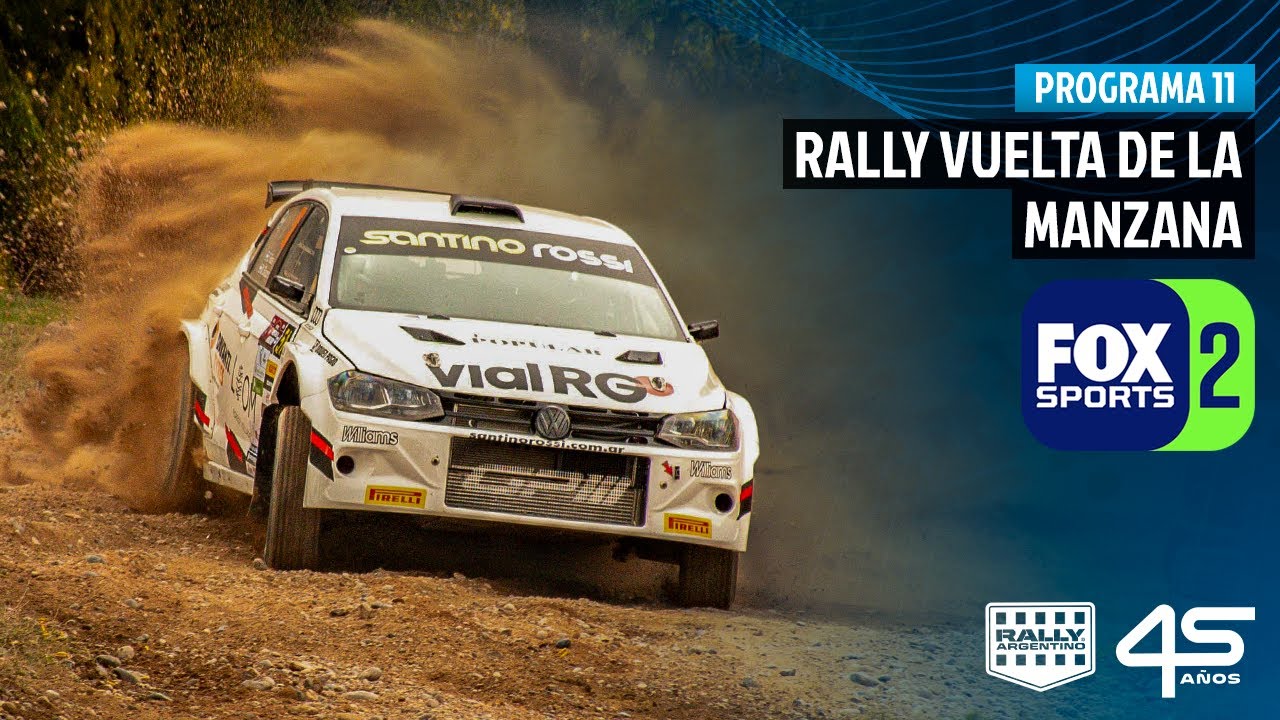 Programa 11 FOX SPORTS 2025 I Rally Vuelta de la Manzana