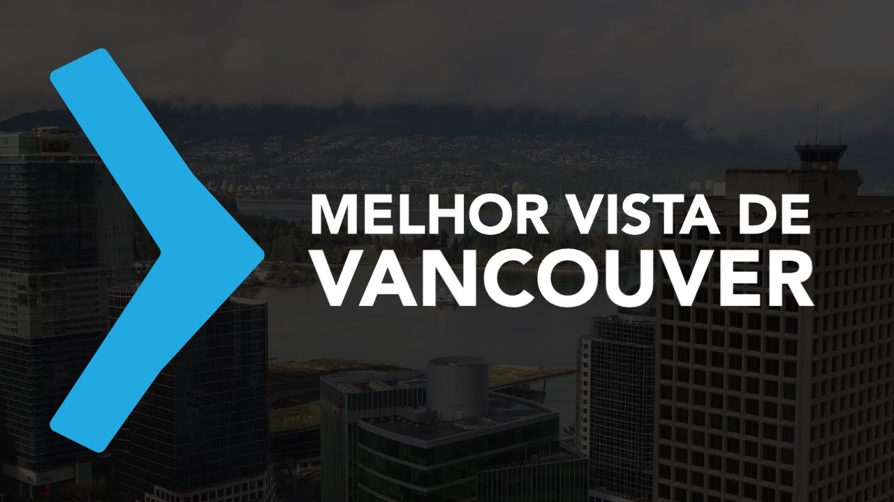 MELHOR VISTA DE VANCOUVER | EPISÓDIO 13 | DIÁRIO DE INTERCÂMBIO