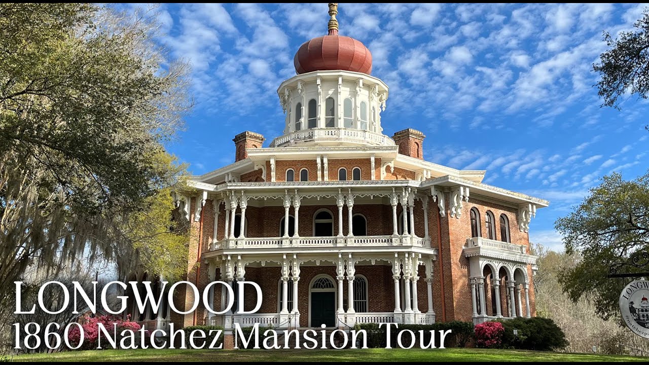 LONGWOOD - Natchez Mansion c.1860 Frozen in Time
