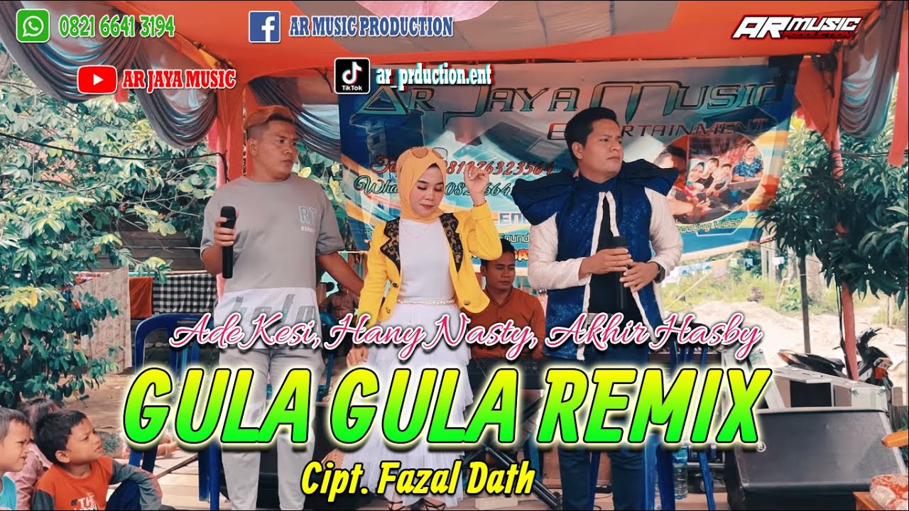 GULA GULA REMIX || ADE KESI, HANY NASTY, AKHIR HASBY, Cipt. Fazal Dath