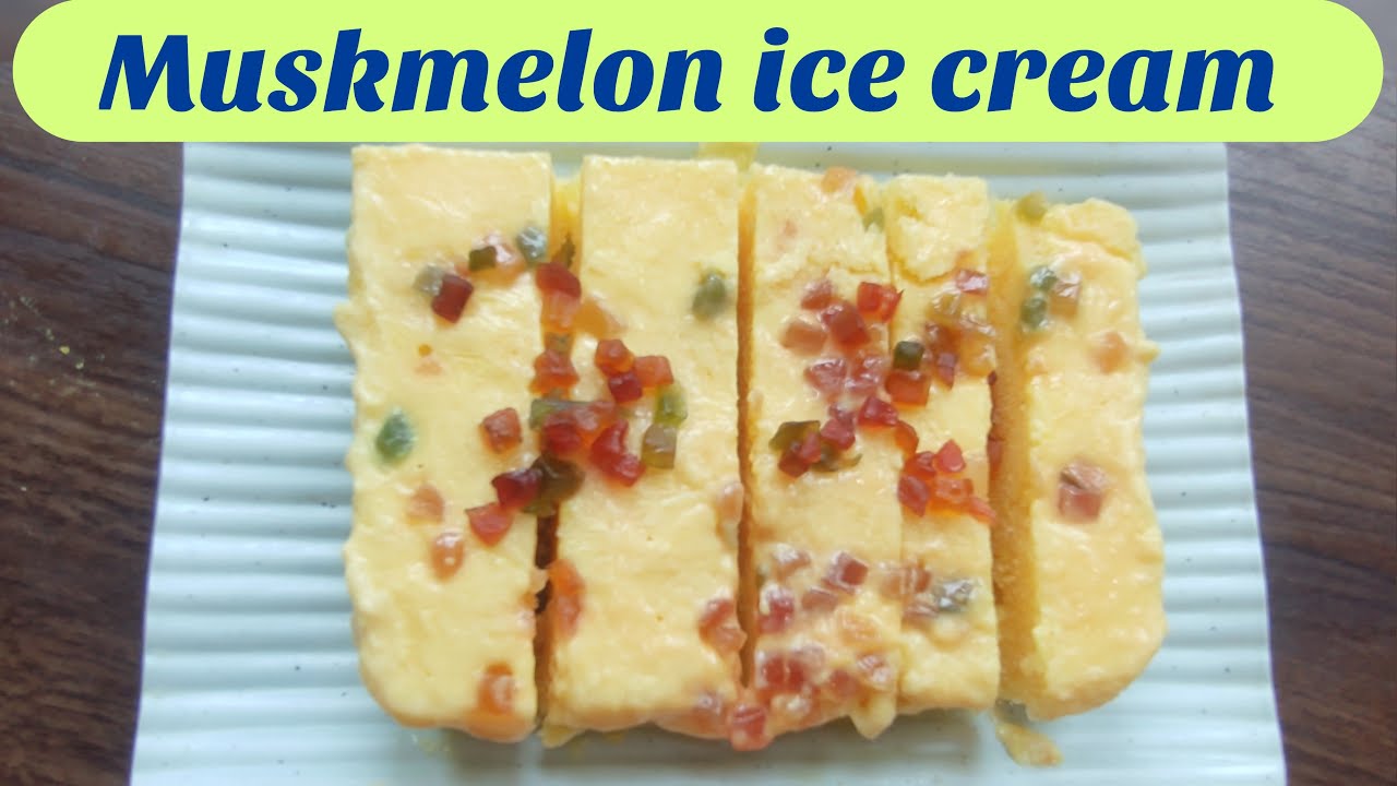 Muskmelon Ice Cream Without Cream & Condensed Milk | Summer Recipe | Ice Cream