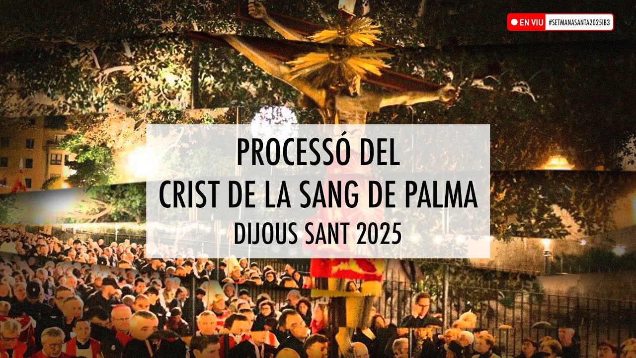 PROCESSÓ DEL CRIST DE LA SANG | DIJOUS SANT 2025