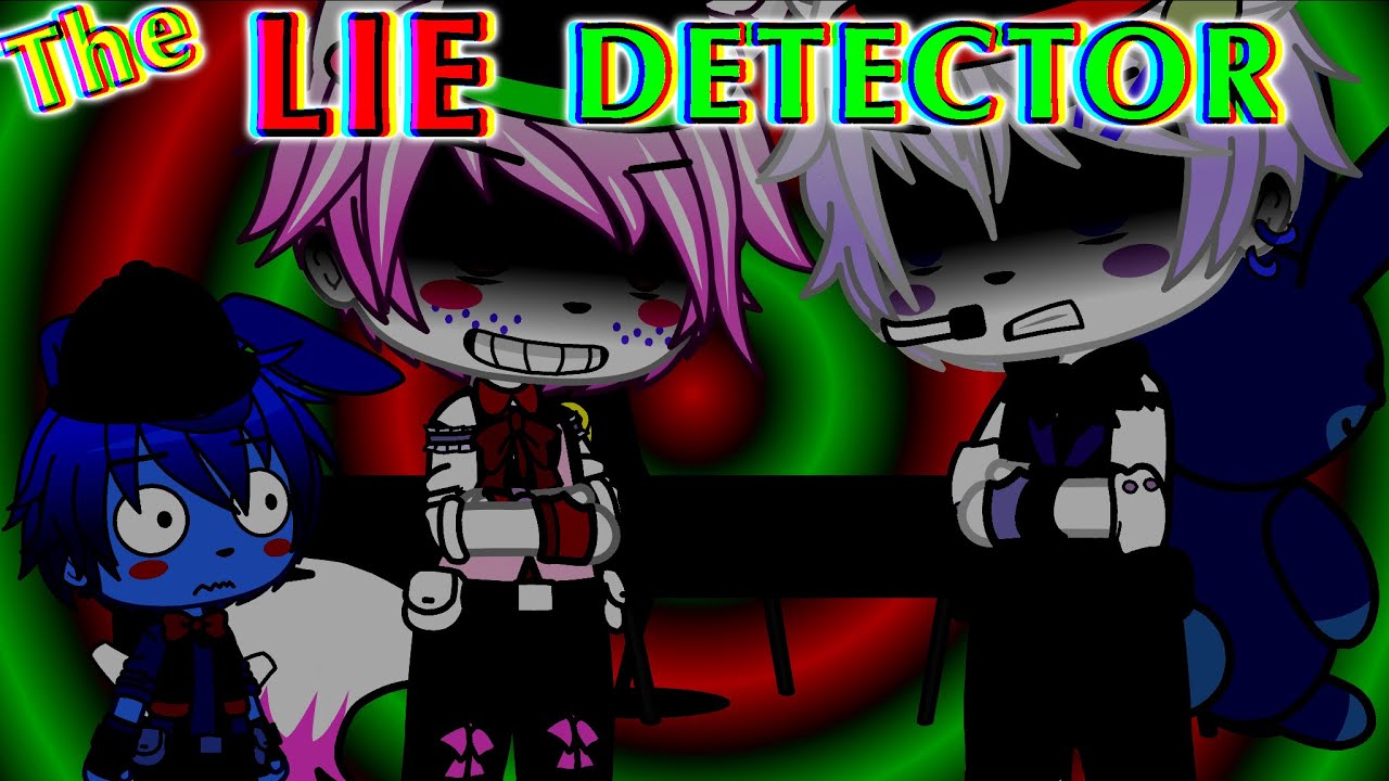 The Lie Detector || FNaF Edition || Gacha Club || Sister Location