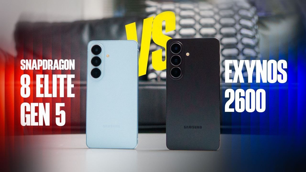 Samsung Galaxy S26: Snapdragon 8 Elite Gen 5 против Exynos 2600