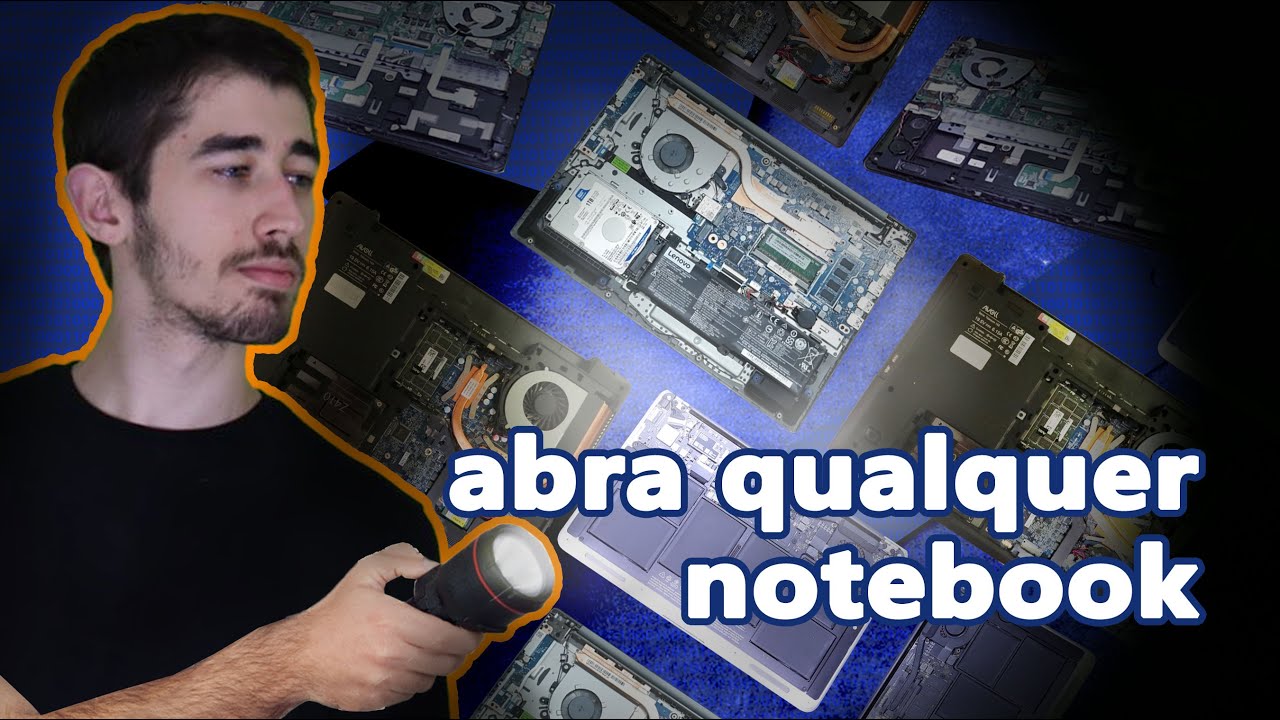 Como abrir qualquer notebook! Dicas e procedimentos.