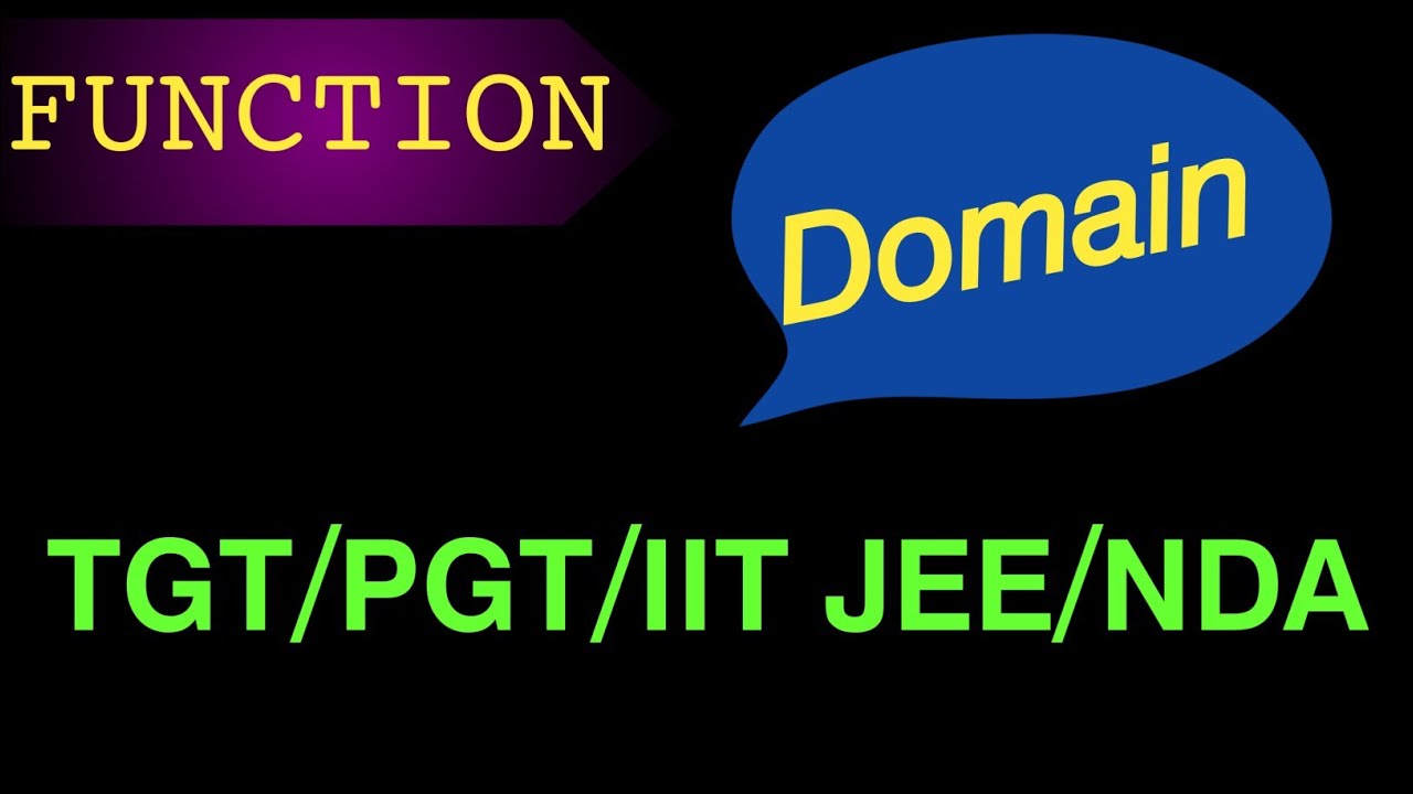 Domain (Function 2) TGT/ PGT/ IIT JEE/NDA/ Air force 