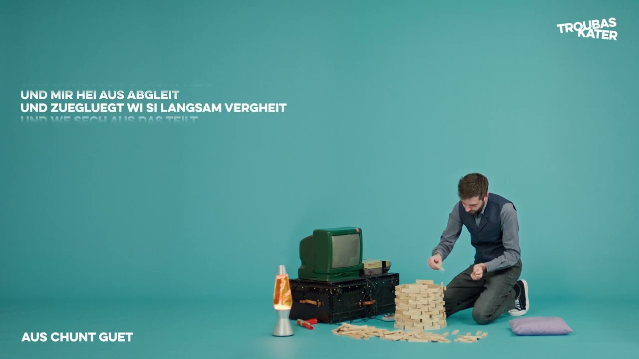 Troubas Kater - Aus chunt guet - Lyrics Video