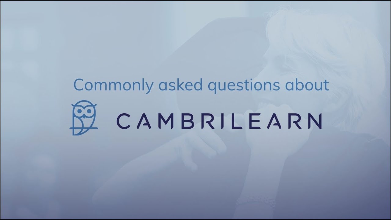 Commonly Asked Questions about CambriLearn