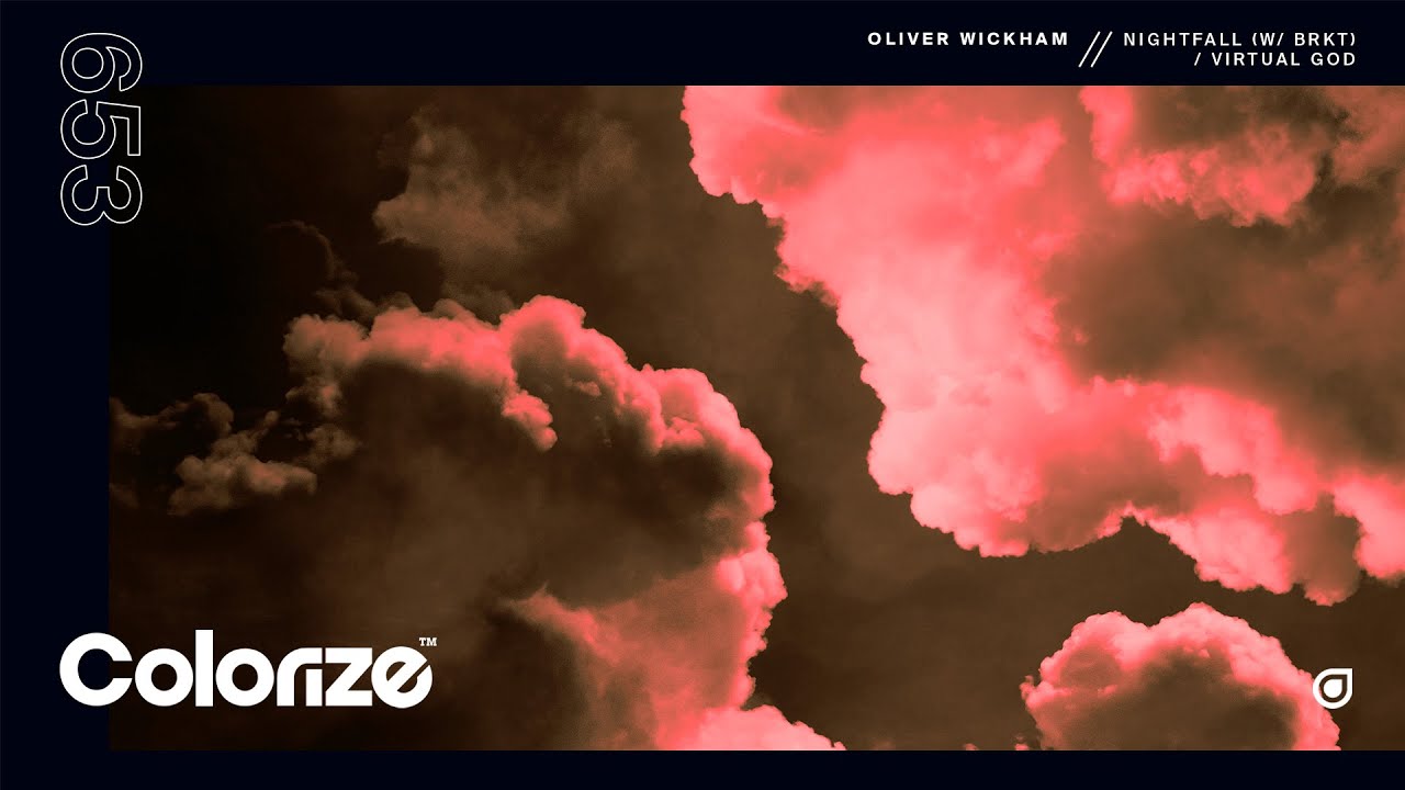 Oliver Wickham - Nightfall (w/ BRKT)