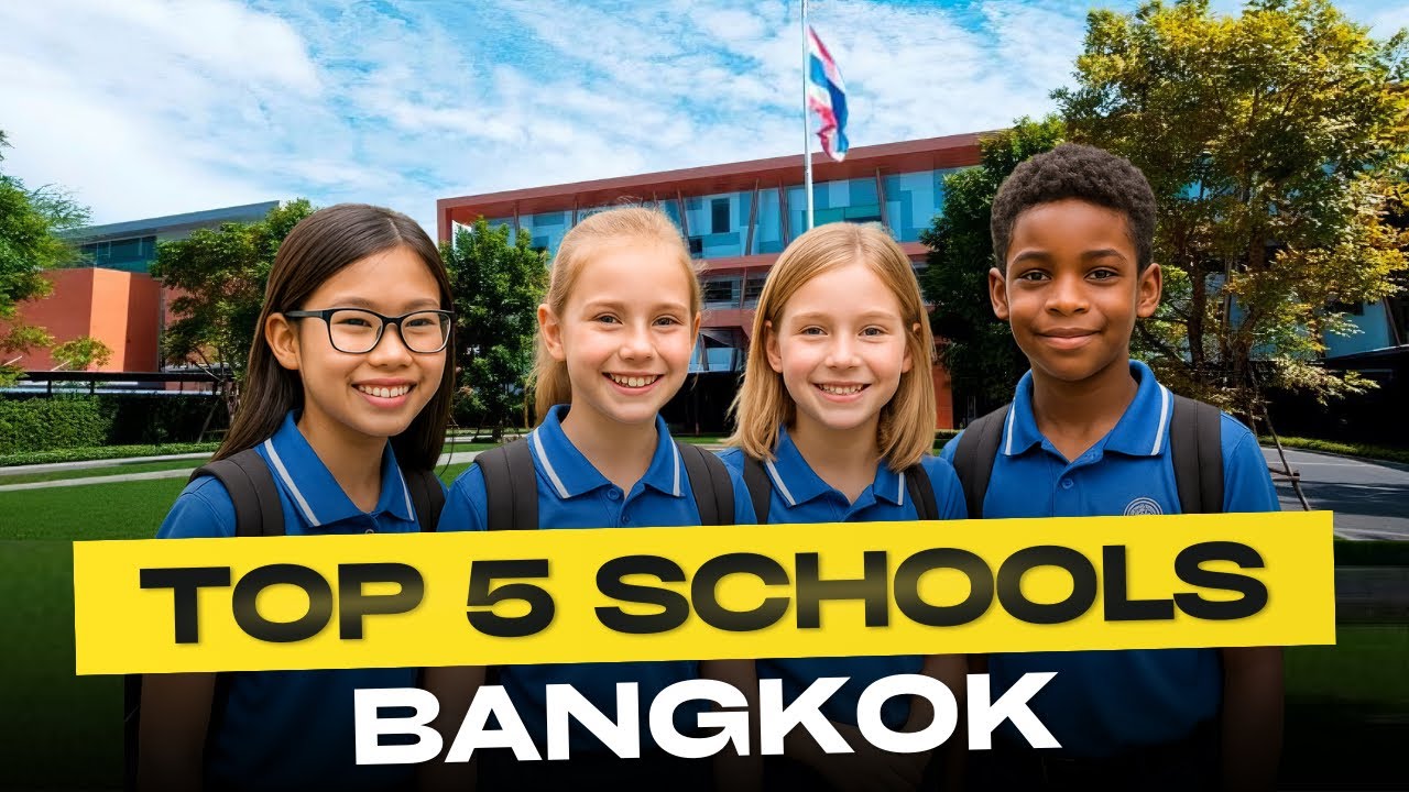BEST Schools in Bangkok 2025: Programs, Tuition Fees, Admissions