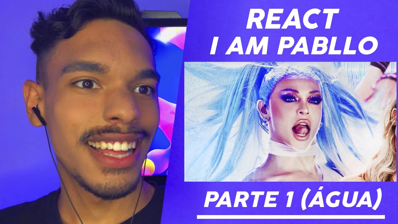React I AM PABLLO - Parte 1 (Água)
