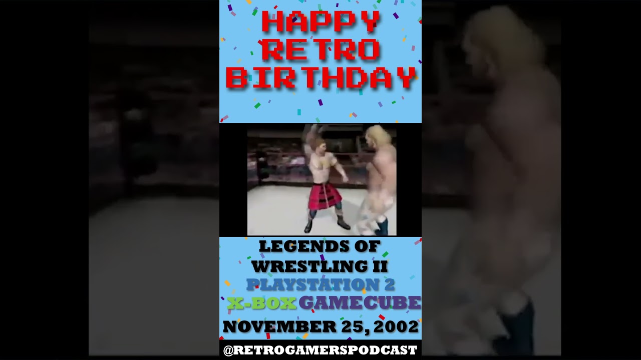 С днем ​​рождения Legends of Wrestling II на Playstation 2, X-Box и GameCube!
