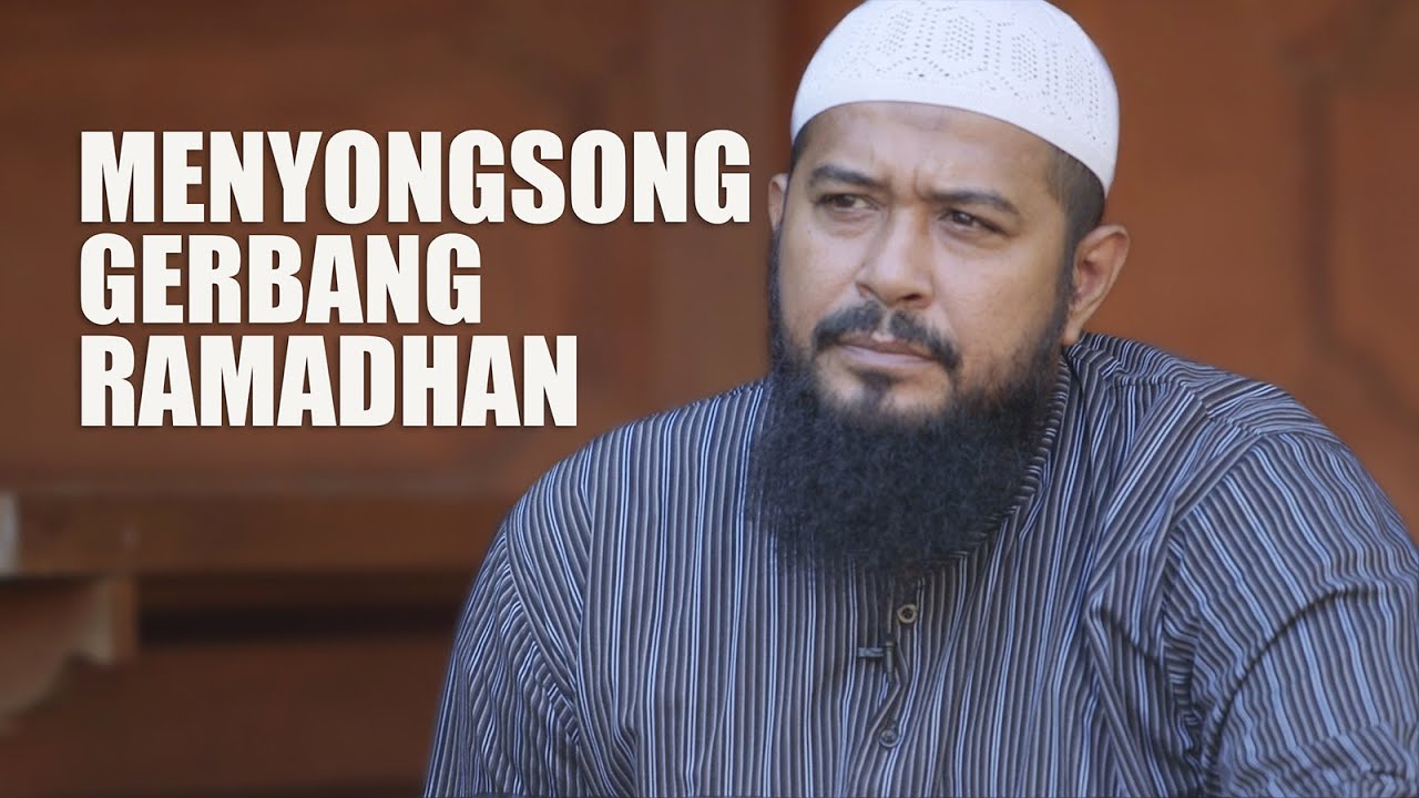 Menyongsong Gerbang Ramadhan - Ustadz Subhan Bawazier
