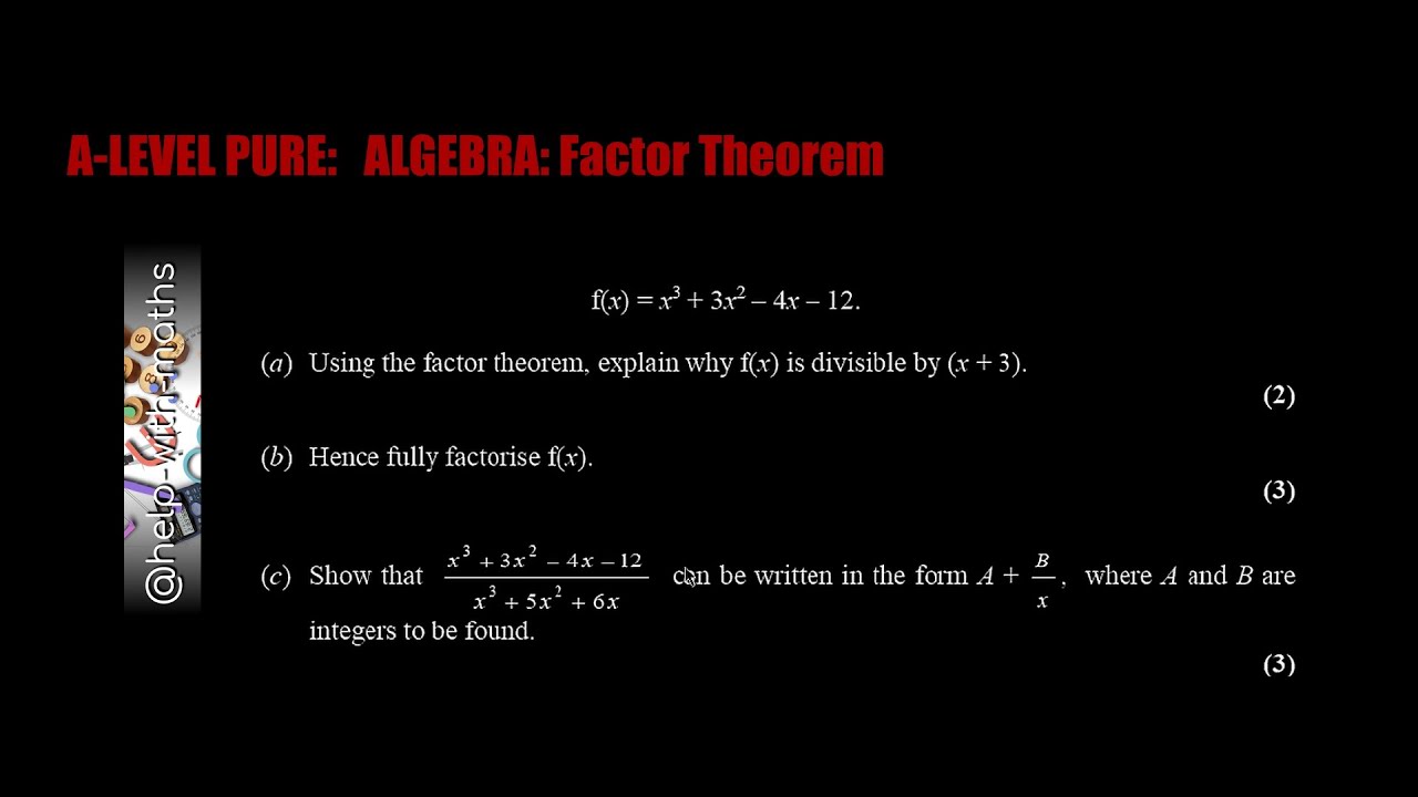 Factor theorem & Factorising a Cubic