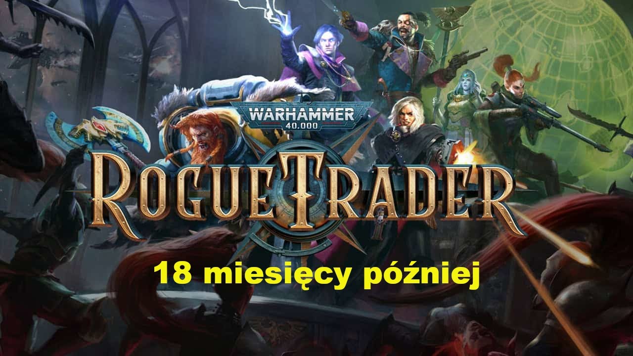 Warhammer 40k Rogue Trader 1,5 roku później
