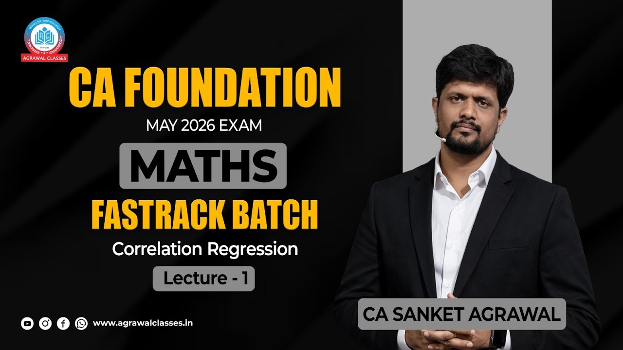 CA Foundation | May 26 | Fastrack | Maths | Correlation Regression Lecture 3 | CA Sanket Agrawal |