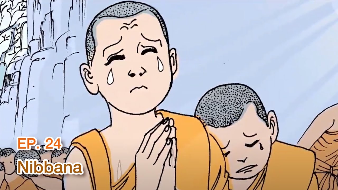 The Life of the Buddha|Ep24 | Nibbana
