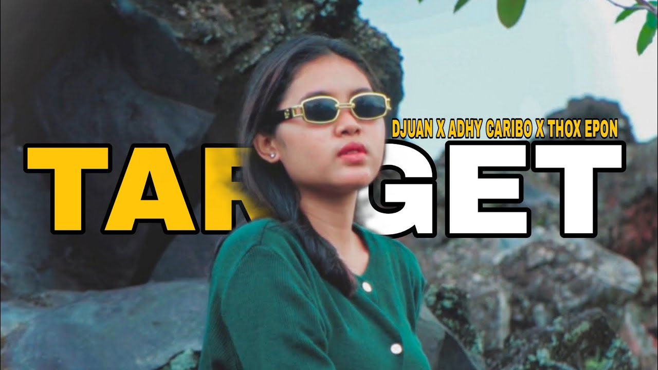 TARGET - Djuan Ft. Adhy Caribo & Thox Epon  (Official Music Video)