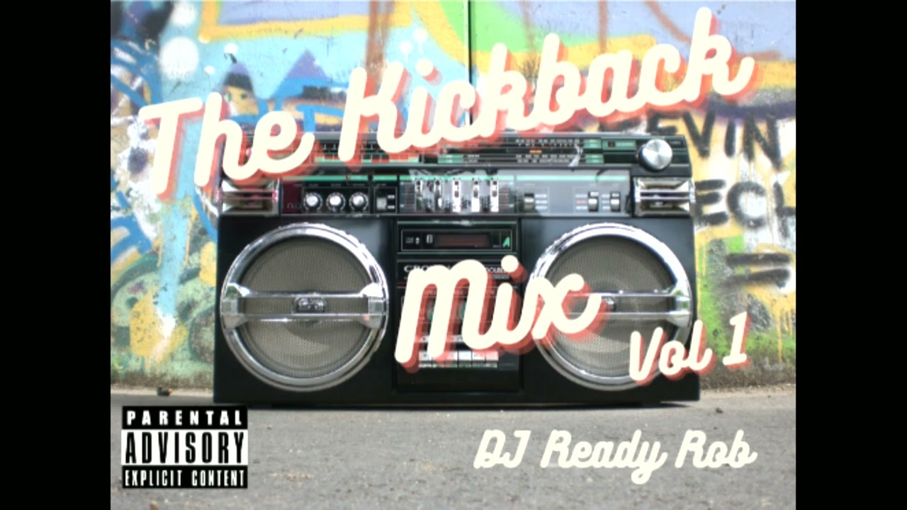 KICKBACK MP4 MIX DJ READY ROB