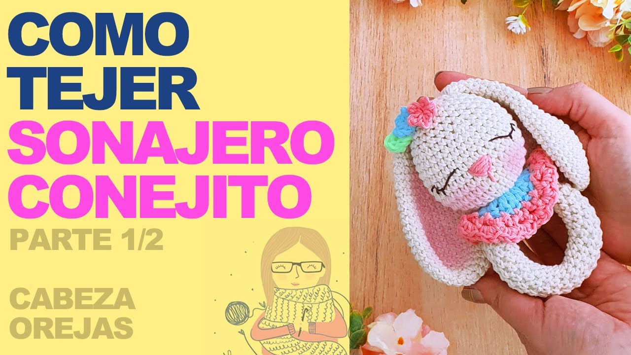 Como tejer un hermoso sonajero amigurumi de CONEJITO - a crochet paso a paso en ESPAÑOL - PARTE 1/2