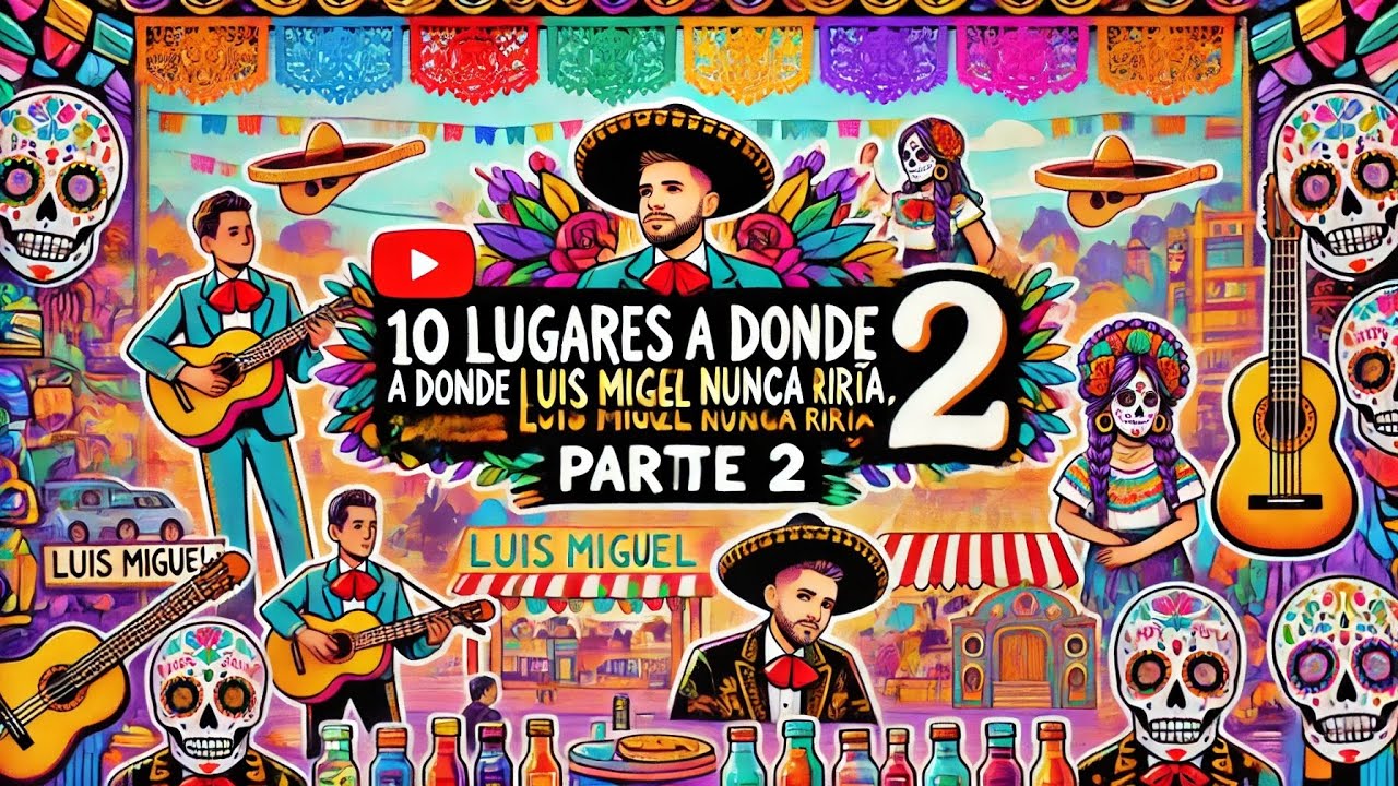 LUGARES A DONDE LUIS MIGUEL NUNCA IRÍA - EPISODIO 2.