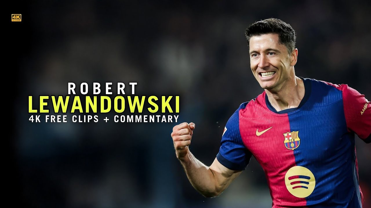 Robert Lewandowski 2025 ● 4K Darmowe klipy z komentarzem ● 4K 2160p