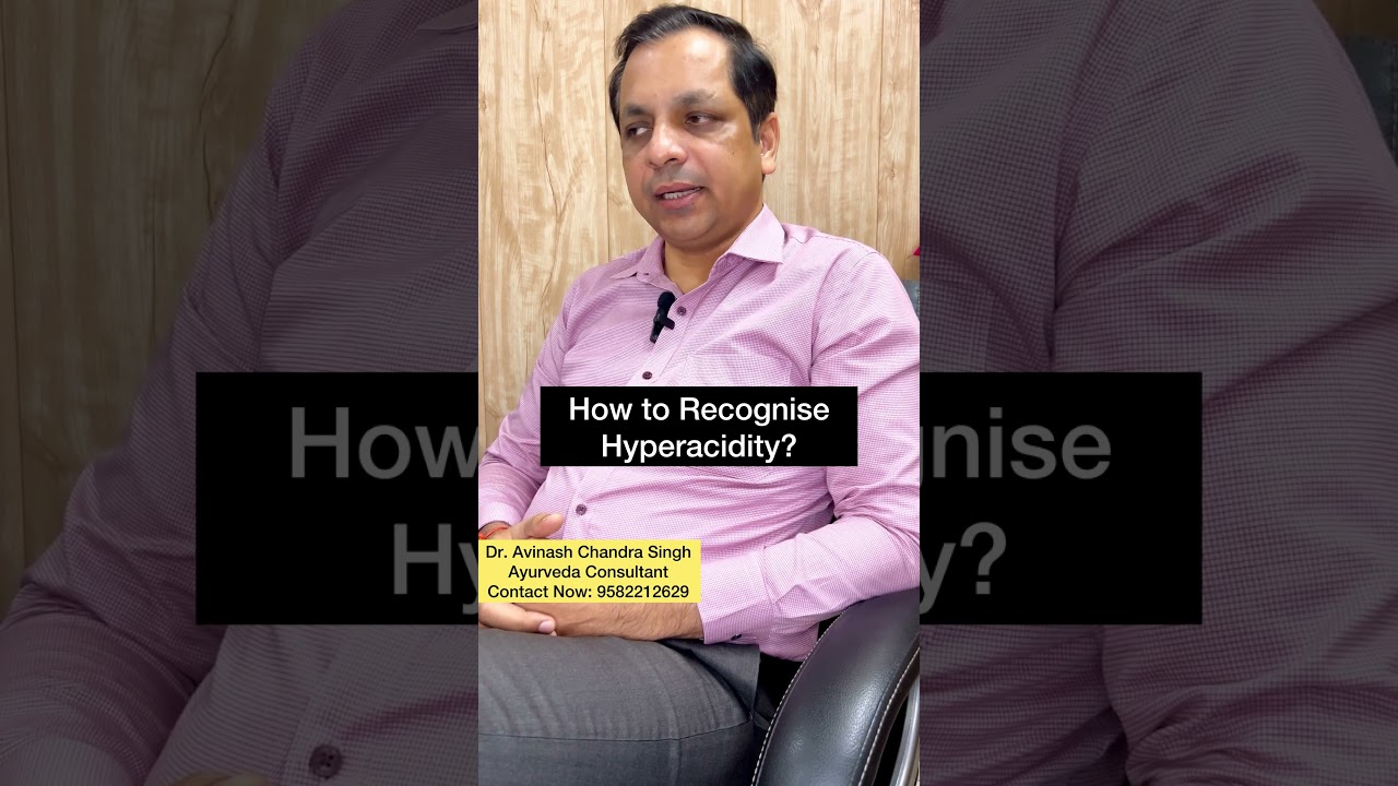 How to Recognize Hyperacidity 🔥 | Dr. Avinash Chandra Singh | #shorts #hyperacidity