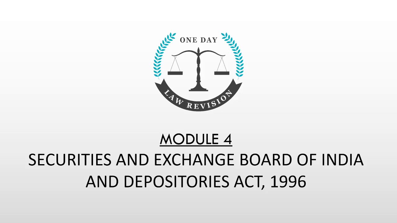 M4 -SECURITIES & EXCHANGE BOARD OF INDIA AND DEPOSITORIES ACT, 1996 - INVESTMENT AND SECURITIES LAW