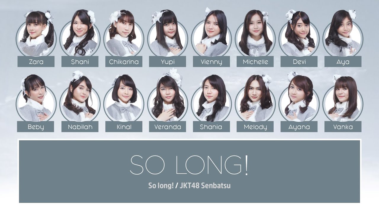 JKT48 – So long! [Color Coded Lyrics ID/JP/EN]