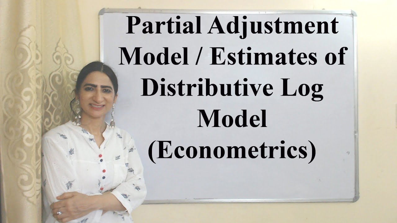 Partial Adjustment Model  Estimates of Distributive Log Model (Econometrics)