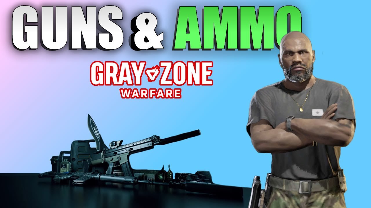 Guns & Ammo Task Guide in Gray Zone Warfare (HP WEP Key)