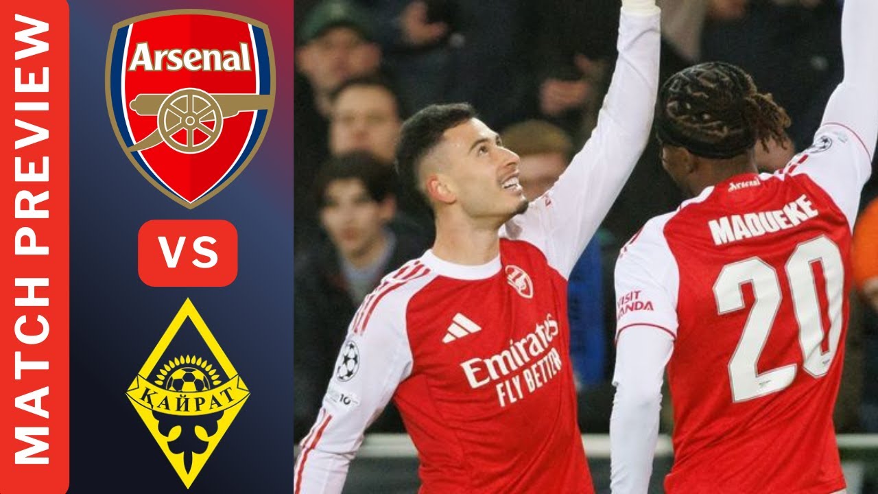 Top vs Bottom | ARSENAL VS KAIRAT | Champions League | Match Preview