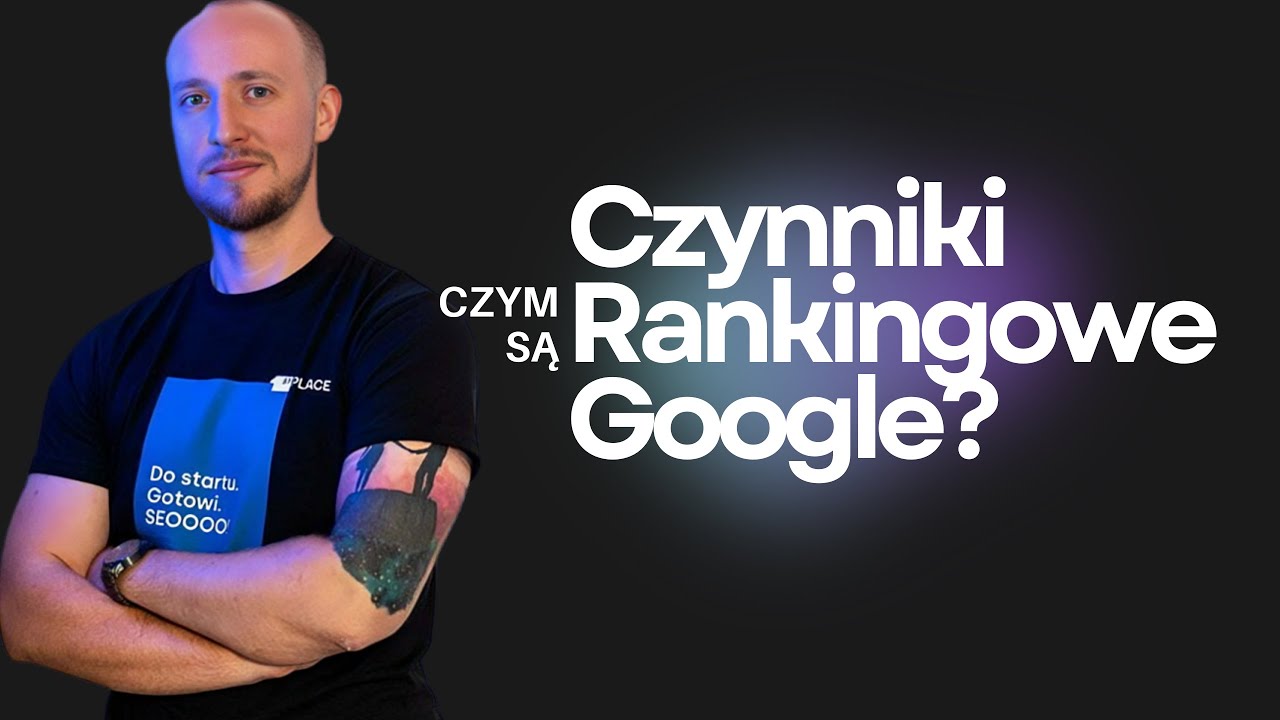 Czynniki Rankingowe Google - Co To Jest?