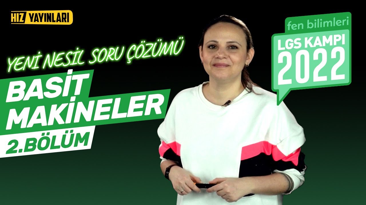 Basit Makineler Soru Çözümü (Dişliler, Eğik Düzlem, Çıkrık Testleri) | LGS 2022 Kampı 8. Sınıf Fen