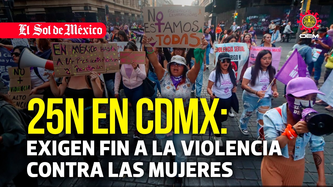 25N en CDMX: Marcha pac&iacute;fica exige fin a la violencia contra las mujeres
