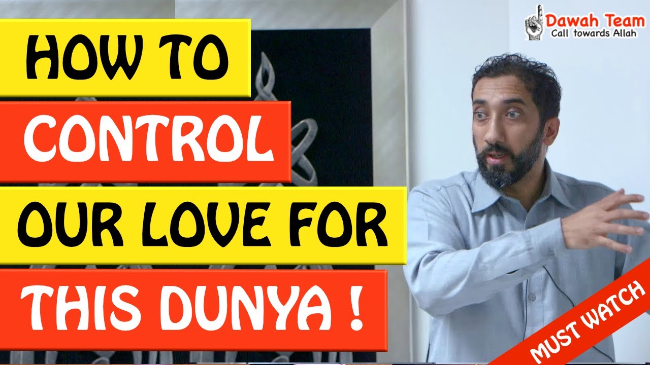 🚨HOW TO CONTROL OUR LOVE FOR THIS DUNYA?🤔 - Nouman Ali Khan