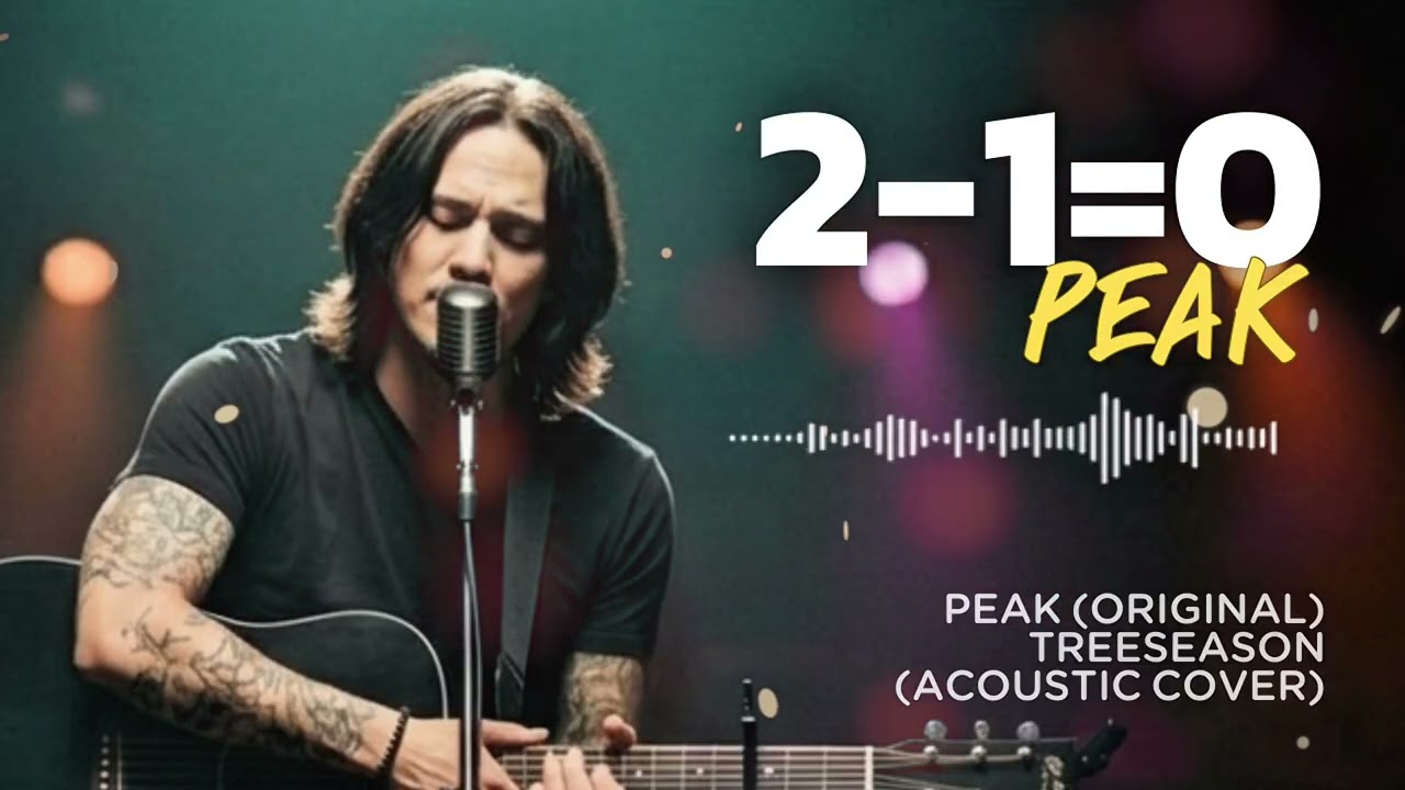 2-1=0 - Peak (Acoustic Cover) | TreeSeason