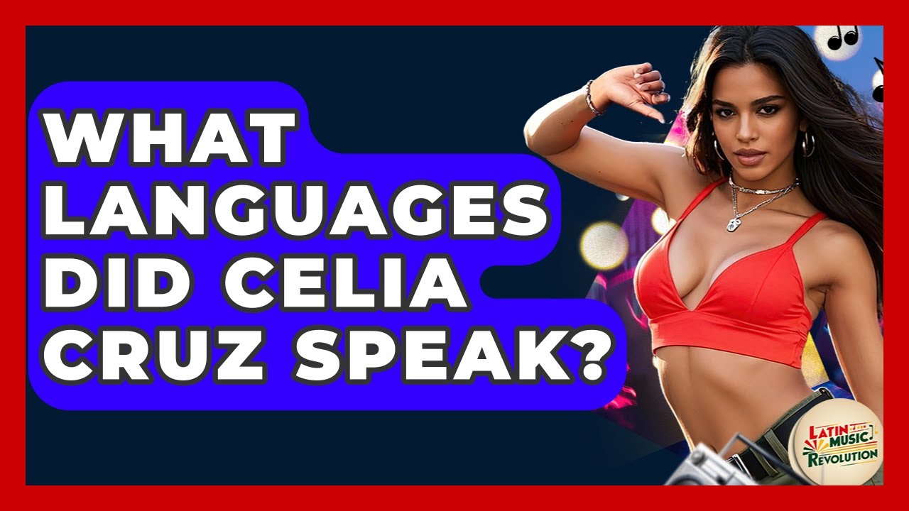 What Languages Did Celia Cruz Speak? - Latin Music Revolution