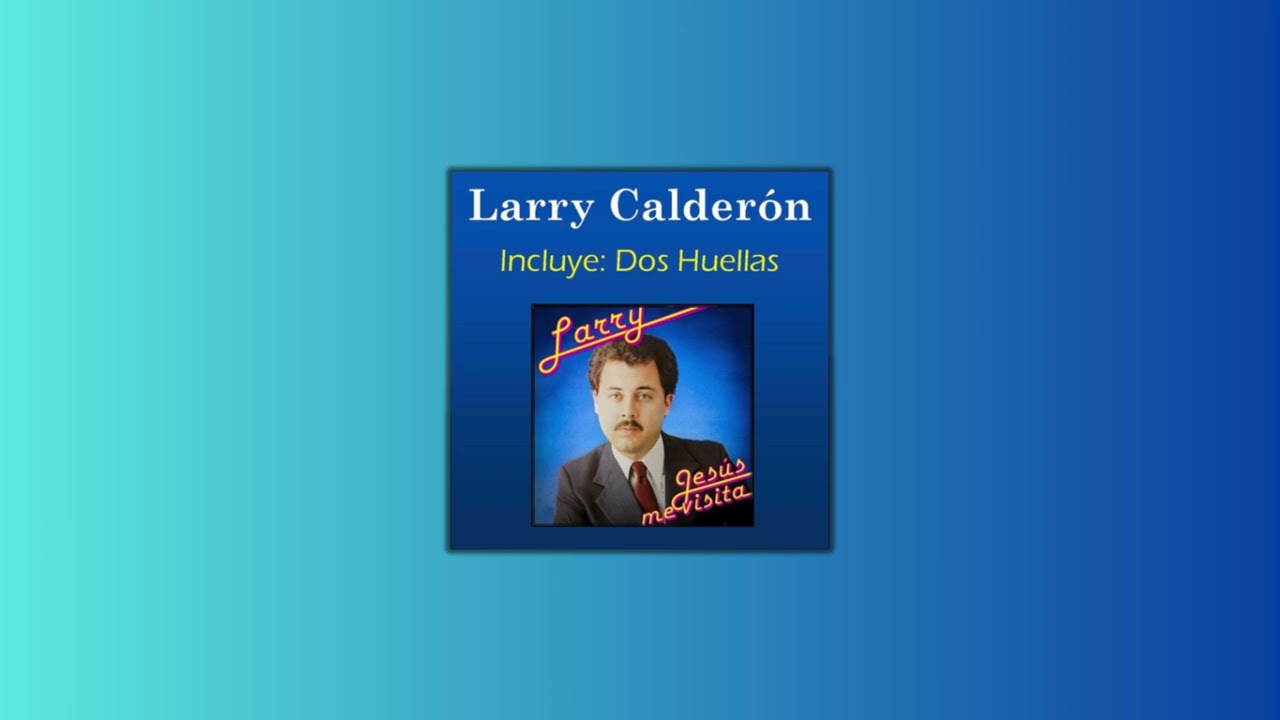 Dos Huellas (Pista) - Larry Calderón