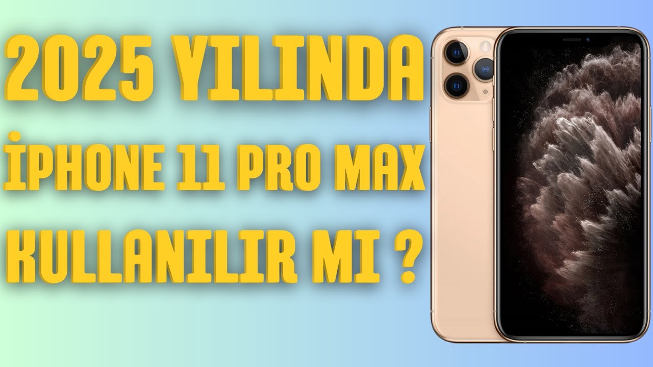 2025 YILINDA İPHONE 11 PRO MAX KULLANILIR MI ? | RAKİPSİZ PERFORMANS