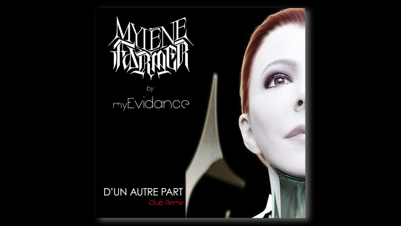 Mylène Farmer - D'un Autre Part (My Evidance's Club Remix)