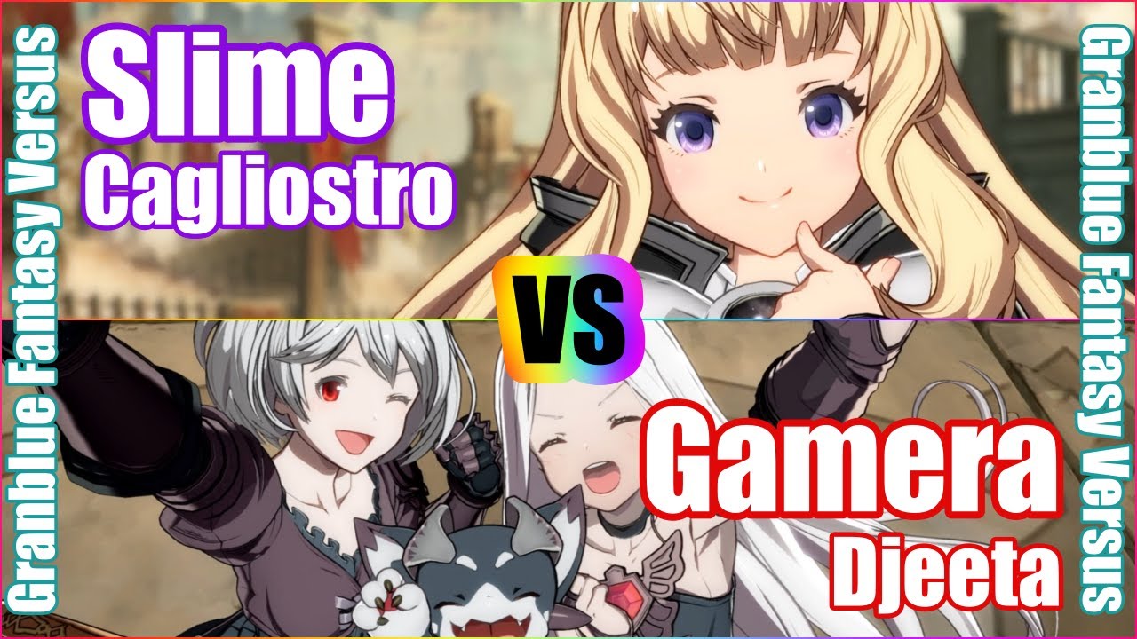 [GBVS] Granblue Fantasy Versus Rank match  Slime (Cagliostro) vs Gamera (Djeeta)