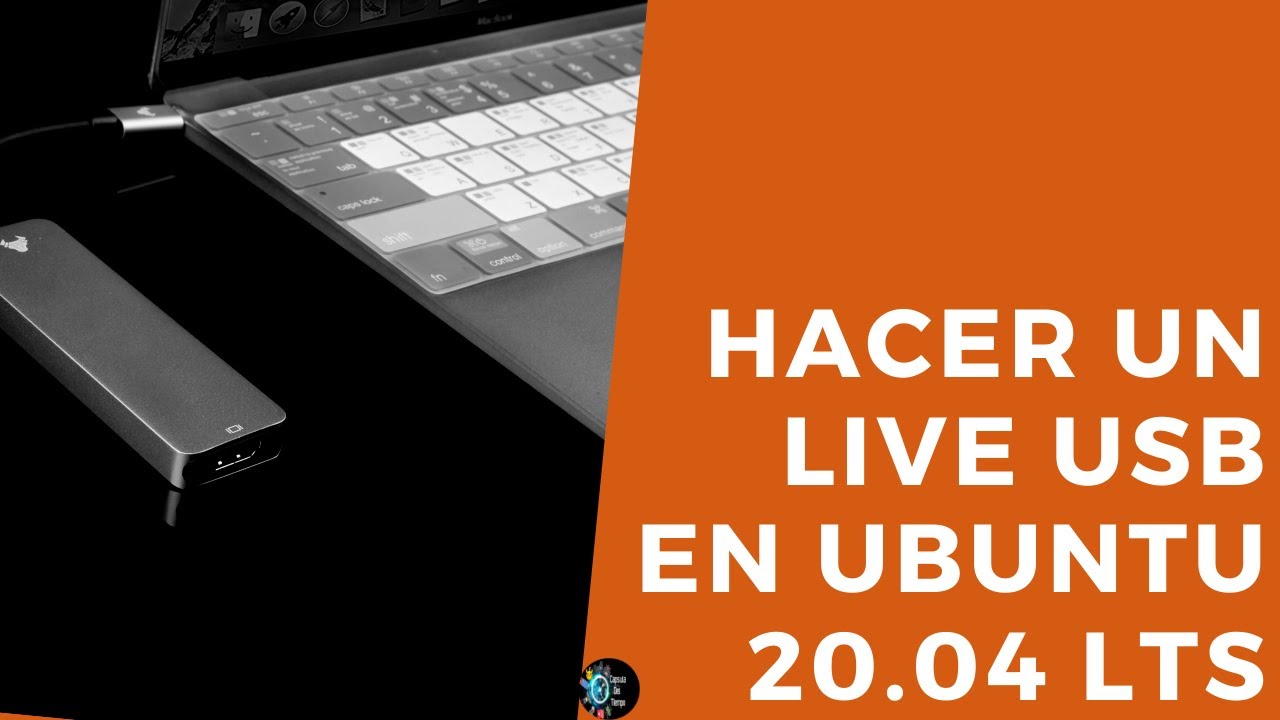 &iquest;Como hacer un Live USB? en Ubuntu 20.04 LTS